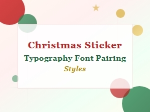 Christmas Sticker Typography Font Pairing Styles for Festive Designs