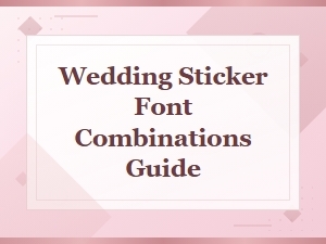 Wedding Sticker Font Pairing Guide for Elegant Occasion Designs