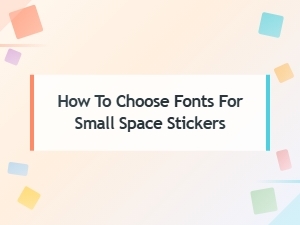 How to Choose Fonts for Small Space Stickers: Text Pairing Tips